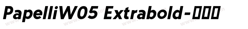 PapelliW05 Extrabold字体转换